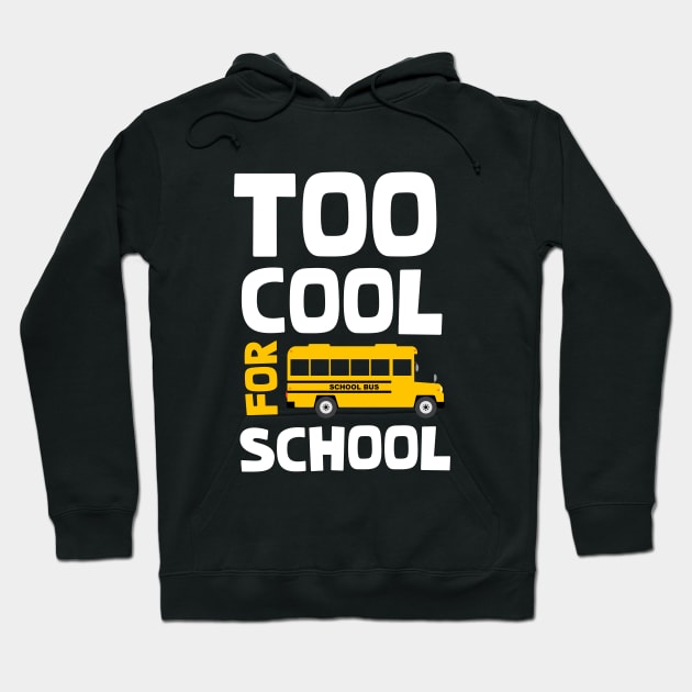 Too cool for school Hoodie by hyperactive